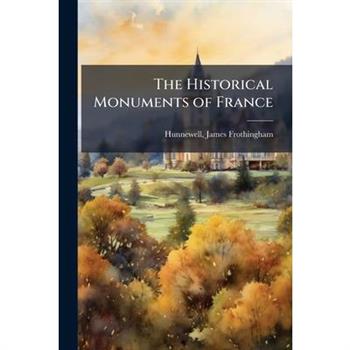 The Historical Monuments of France