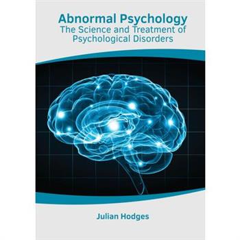 Abnormal Psychology: The Science and Treatment of Psychological Disorders