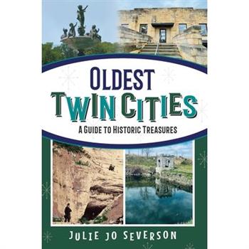 Oldest Twin Cities: A Guide to Historic Treasures