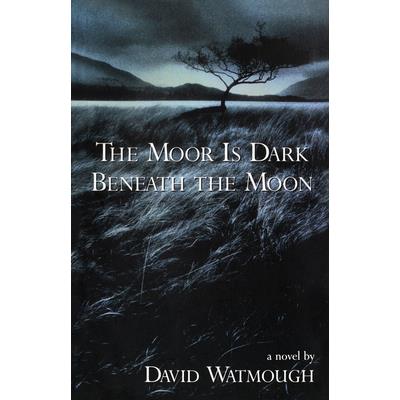 The Moor Is Dark Beneath the Moon
