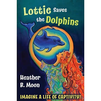 Lottie Saves the Dolphins