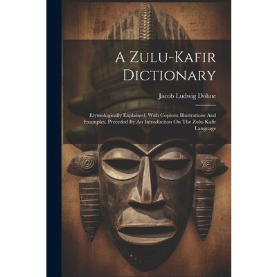 A Zulu-kafir Dictionary