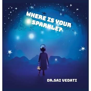 Where Is Your Sparkle?