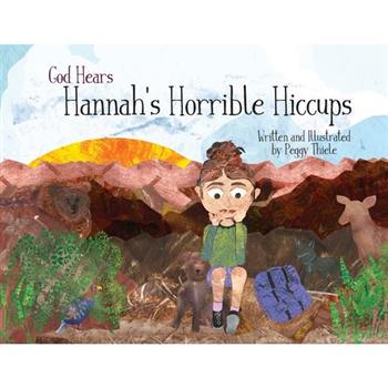 God Hears Hannah's Horrible Hiccups