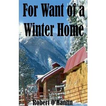 For Want of a Winter Home