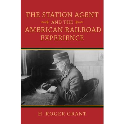 The Station Agent and the American Railroad Experience