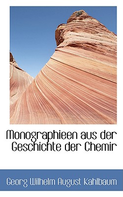 Monographieen Aus Der Geschichte Der Chemir