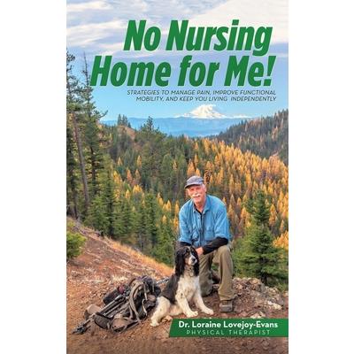 No Nursing Home for Me!