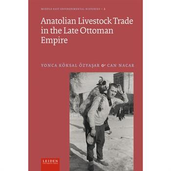 Anatolian Livestock Trade in the Late Ottoman Empire