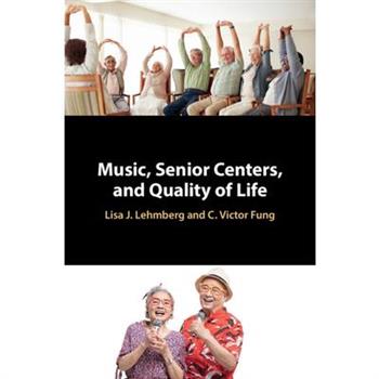 Music, Senior Centers, and Quality of Life