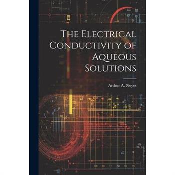 The Electrical Conductivity of Aqueous Solutions