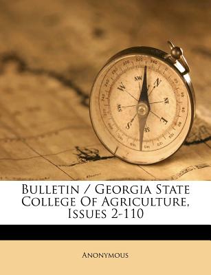 Bulletin / Georgia State College of Agriculture, Issues 2-110