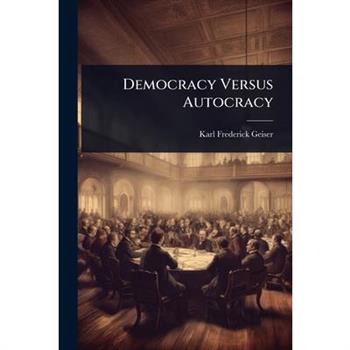 Democracy Versus Autocracy