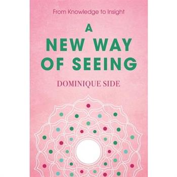 A New Way of Seeing
