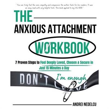 The Anxious Attachment Workbook