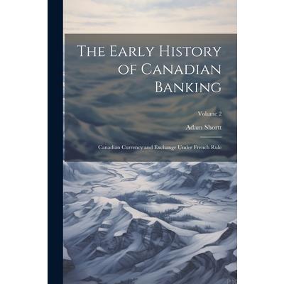 The Early History of Canadian Banking