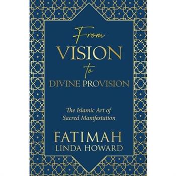 From Vision to Divine Provision