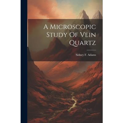 A Microscopic Study Of Vein Quartz