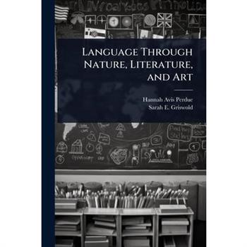 Language Through Nature, Literature, and Art