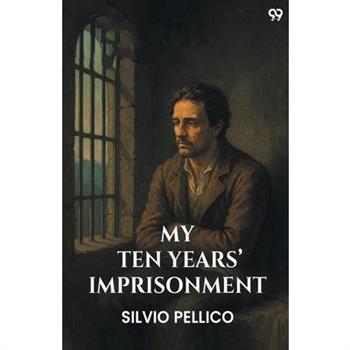My Ten Years' Imprisonment