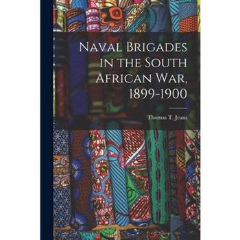 Naval Brigades in the South African War, 1899-1900