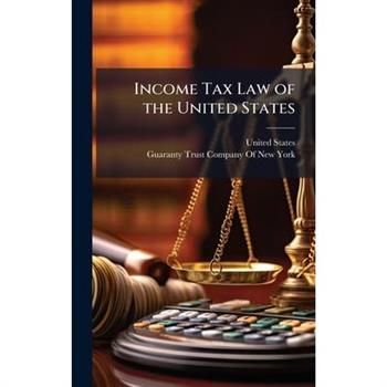 Income Tax Law of the United States
