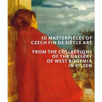 50 Masterpieces of Czech Fin de Siecle Art