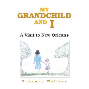 My Grandchild and I
