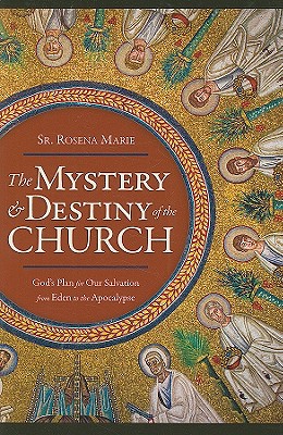 The Mystery and Destiny of the Church