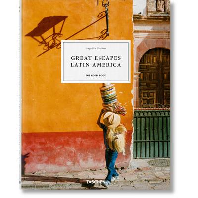 Great Escapes Latin America. the Hotel Book. 2022 Edition