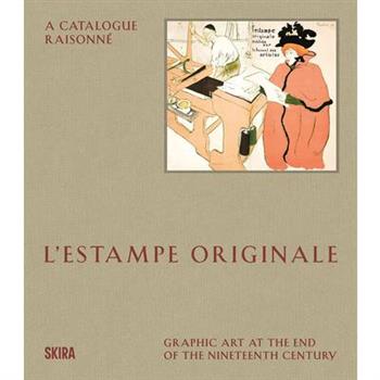 L'Estampe Originale: A Catalogue Raisonn矇