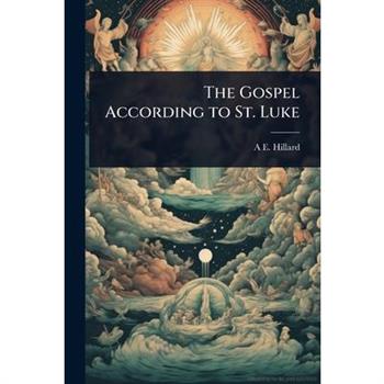 The Gospel According to St. Luke