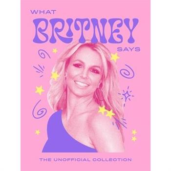 What Britney Says