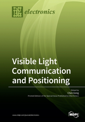 Visible Light Communication and Positioning