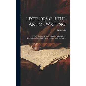 Lectures on the Art of Writing