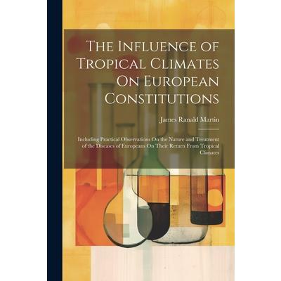 The Influence of Tropical Climates On European Constitutions
