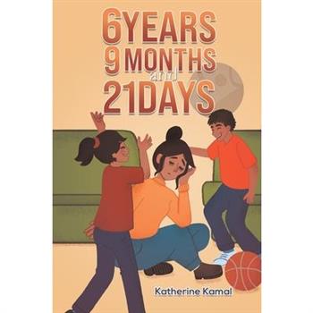 6 years, 9 months and 21 days