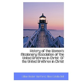 History of the Women’s Missionary Association of the United Brethren in Christ