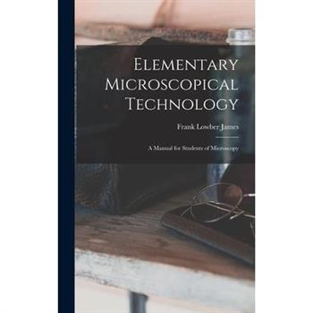 Elementary Microscopical Technology