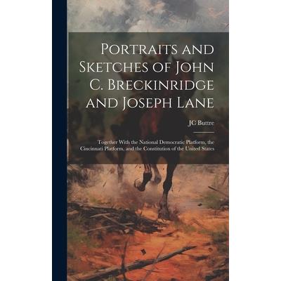 Portraits and Sketches of John C. Breckinridge and Joseph Lane