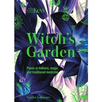 Kew: The Witch’s Garden