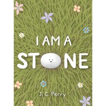 I Am a Stone