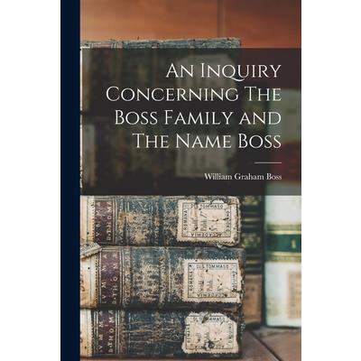An Inquiry Concerning The Boss Family and The Name Boss