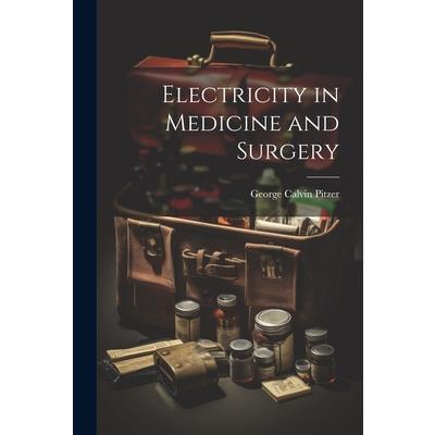 Electricity in Medicine and Surgery