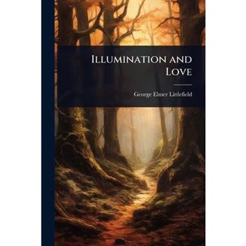 Illumination and Love