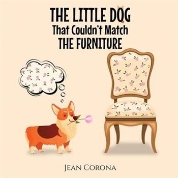 THE LITTLE DOG That Couldn’t Match THE FURNITURE