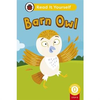 Barn Owl (Phonics Step 8): Read It Yourself - Level 0 Beginner Reader