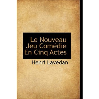 Le Nouveau Jeu Com Die En Cinq Actes