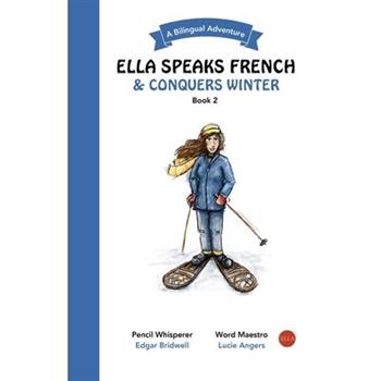 Ella Speaks French & Conquers Winter