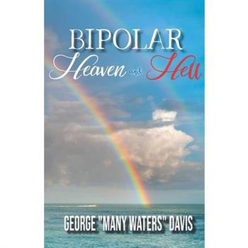 Bipolar Heaven and Hell